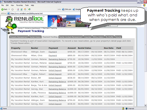 Payment Tracking keeps up with who�s paid what, and when payments are due.